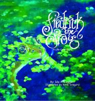 Fredrick the Frog: A Life Cycle Story 0692922016 Book Cover