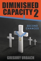 Diminished Capacity 2: Second Chances 1983450634 Book Cover