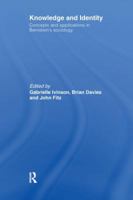 Knowledge and Identity: Concepts and Applications in Bernstein's Sociology 1138974056 Book Cover