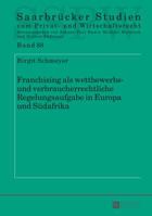 Franchising ALS Wettbewerbs- Und Verbraucherrechtliche Regelungsaufgabe in Europa Und Suedafrika 3631670044 Book Cover