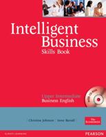 Intelligent Business Upper-Intermediate. Skills Book and CD-ROM Pack 058284696X Book Cover