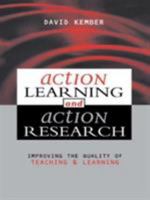 Action Learning, Action Research: Improving the Quality of Teaching and Learning 074943113X Book Cover