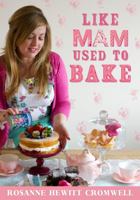 Like Mam Used to Bake 1781171564 Book Cover