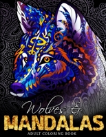 Wolves & Mandalas: A Wolf Adult Coloring Book B08TQG364Q Book Cover