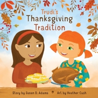 Trudi's Thanksgiving Tradition B0FMHV6P5C Book Cover