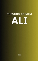 The Story of Imam Ali B0FD6CXTJD Book Cover
