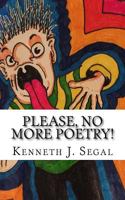 Please, No More Poetry!: Adventures in Rhyme. 1977816525 Book Cover