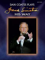 Dan Coates Plays Frank Sinatra His Way 0769265049 Book Cover