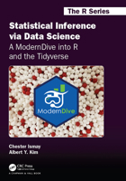 Statistical Inference Via Data Science: A Moderndive Into R and the Tidyverse 0367409828 Book Cover