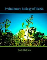 Evolutionary Ecology of Weeds 1535401079 Book Cover