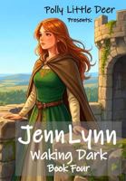 Jenn Lynn: Waking Dark: Book 4 (Young Adult) 1955399611 Book Cover