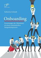 Onboarding: Erwartungen Der Mitarbeiter an Einen Systematischen Integrationsprozess 3961466378 Book Cover