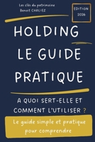 Les clés de la holding: Mode d'emploi pour comprendre B0GWJ2529R Book Cover