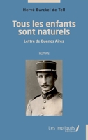 Tous les enfants sont naturels: Lettre de Buenos Aires Roman Roman (French Edition) 2343250073 Book Cover