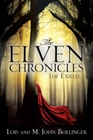 The Elven Chronicles: The Exiled 1498497969 Book Cover