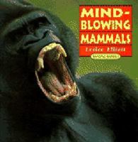 Mind-Blowing Mammals (Amazing Animals Series) 0806912715 Book Cover