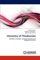 Chemistry of Thiadiazoles: Synthetic strategies, chemical reactions and biological activities 3848488078 Book Cover