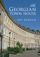 The Georgian Town House 1445614030 Book Cover