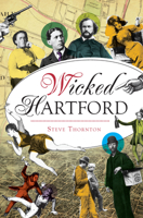 Wicked Hartford 1467137340 Book Cover