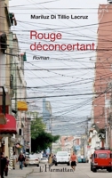 Rouge déconcertant: Roman (Écritures) (French Edition) 234319162X Book Cover