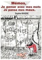 MEMOS, JE PENSE AVEC MES MOTS, JE PANSE MES MAUX 2810616582 Book Cover