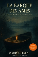 La Barque des Âmes: Horreur atmosphérique où un “Passeur” choisit sa proie lors de la Fête des Fanaux. (French Edition) B0FR4N2HRZ Book Cover