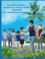 The Endless Summer – An Adventure Story of Guam, REVISITED 1736414798 Book Cover