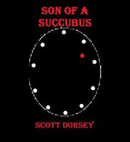 Son of a Succubus 0989207013 Book Cover