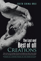 The Last and Best of All Creations: Woman as a Divine Vessel in the Hand of God 1973679981 Book Cover