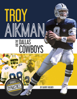 Troy Aikman and the Dallas Cowboys 1532114389 Book Cover