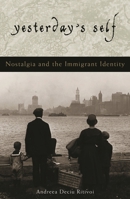 Yesterday's Self: Nostalgia and the Construction of Personal Identity 0742513610 Book Cover