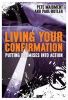 Living Your Confirmation: Putting Promises Into Action 0281064628 Book Cover