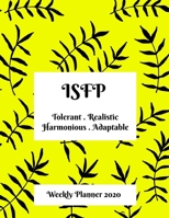 ISFP Weekly Planner: 2020 ISFP Myers Briggs Personality Weekly Organizer With Vision Diary 1708564683 Book Cover