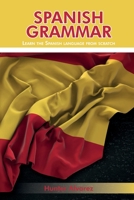 Spanish Grammar: Learn the Spanish language from scratch 1801567786 Book Cover