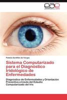 Sistema Computarizado Para El Diagnostico Iridologico de Enfermedades 3845499605 Book Cover