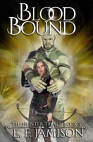 Blood Bound: The Hunter Trials Book 3: An Erotic Epic Fantasy Series B09TYJ46HH Book Cover