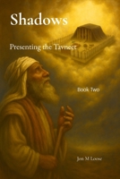 Shadows Presenting the Tavneet: Presenting the Tavneet (Echoes of the Divine Archive) 1088208967 Book Cover