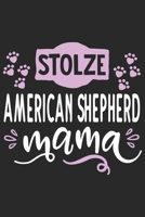 Stolze American Shepherd Mama: Cooles Lustiges American Shepherd Hund Notizbuch Notizheft Planer Tagebuch Journal - DIN A5 - 120 Linierte Seiten - Tolles Und Sch�nes Geschenk F�r Alle Hundehalterinnen 1661454143 Book Cover