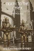 Death to the Cyrex B0FVTKJ9PD Book Cover