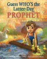 Guess Who's the Latter-Day Prophet 1462123201 Book Cover