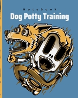Dog Potty Training Notebook: Housebreaking Puppy Notebook | Adult Dog Trainer | House Training Gift | Grass | Pads | Older Dogs | Schedule | Bell 1659026121 Book Cover