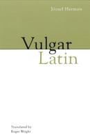 Vulgar Latin 0271020016 Book Cover