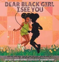 Dear Black Girl: I See You 1645386058 Book Cover