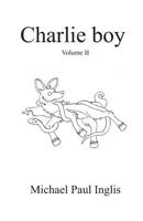 Charlie Boy: Volume 2 1795690429 Book Cover