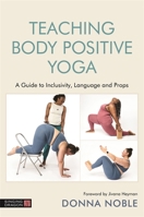 Teaching Body Positive Yoga 1787753352 Book Cover