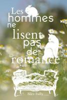 Les hommes ne lisent pas de romance 154669434X Book Cover