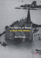 The Politics of Water in Post-War Britain 1137446390 Book Cover