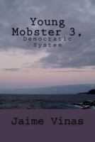 Young Mobster 3, Democratic system: Democratic System 1545381070 Book Cover