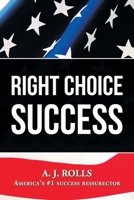 Right Choice Success 1490757791 Book Cover