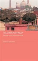 Television in India: Satellites, Politics and Cultural Change 0415546435 Book Cover